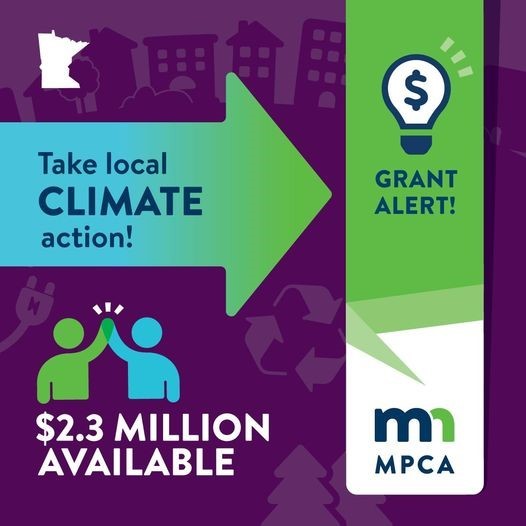 May be an image of text that says '$ Take local CLIMATE action! GRANT ALERT! $2.3 MILLION AVAILABLE m? MPCA'